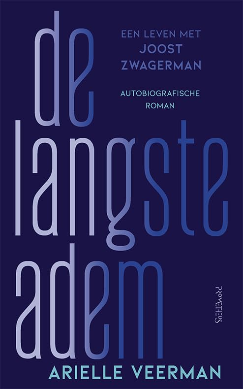 De langste adem: een leven met Joost Zwagerman Personalities
