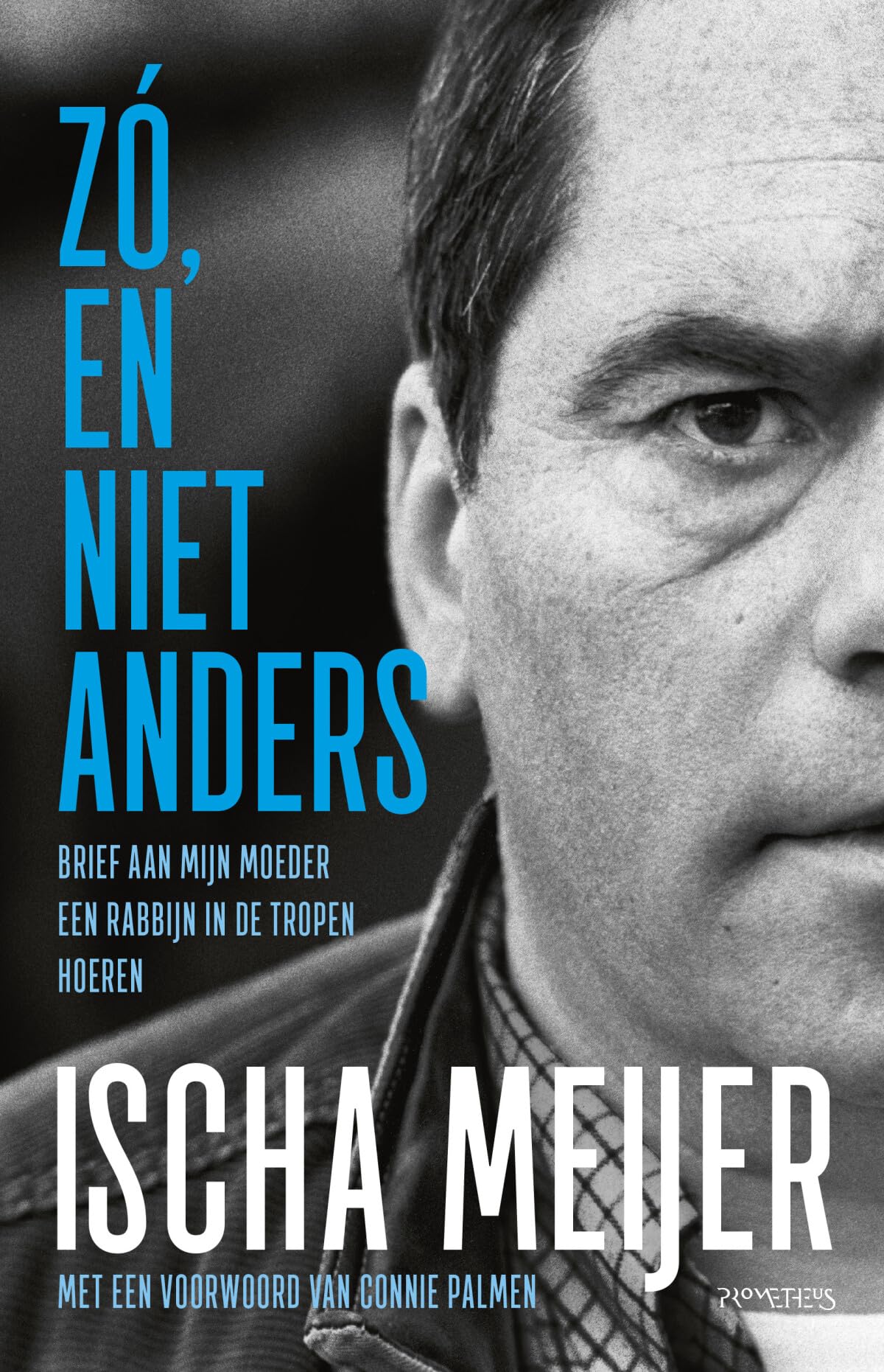 Zó, en niet anders: Brief aan mijn moeder een rabbijn in de tropen hoeren book