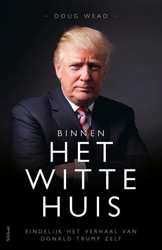 Binnen het Witte Huis: eindelijk het verhaal van Donald Trump zelf Memories