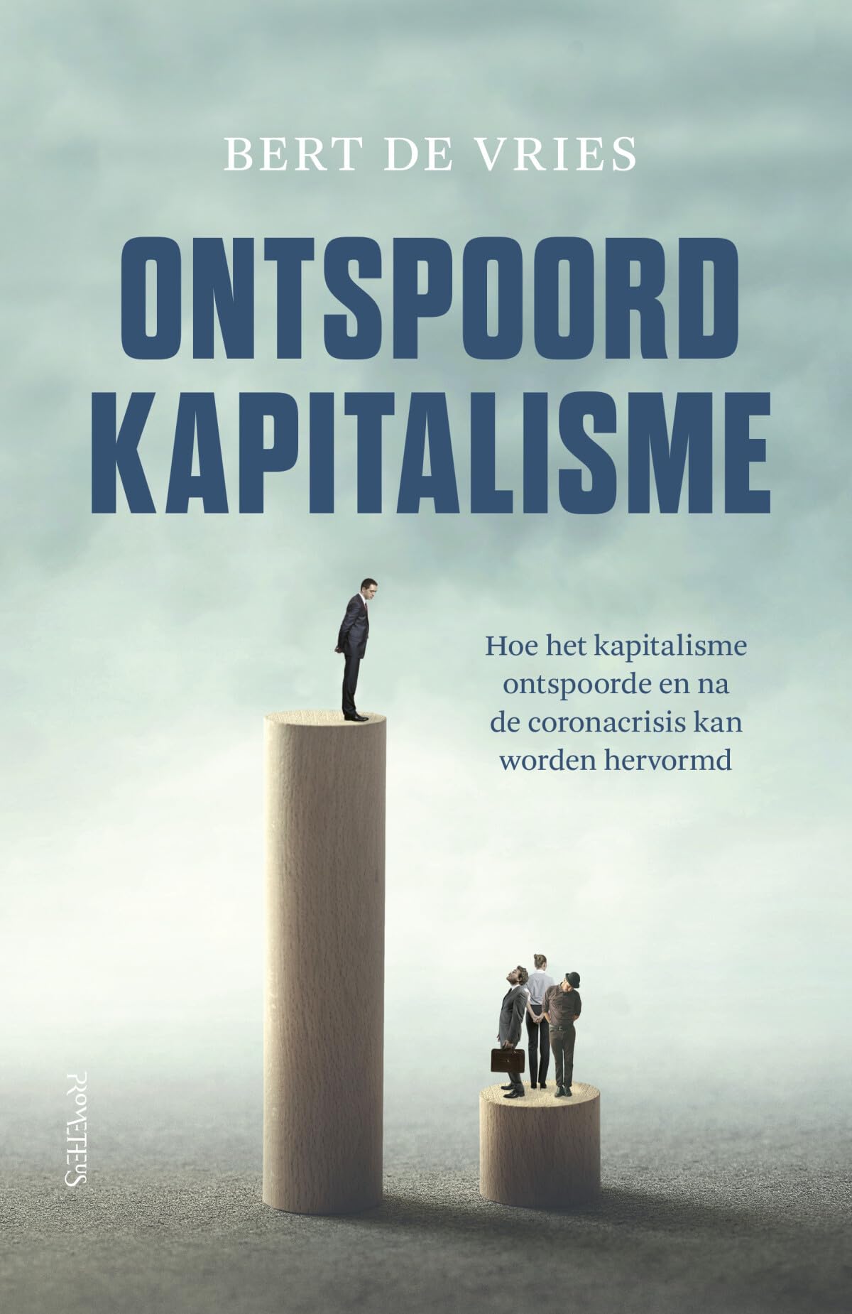 Ontspoord kapitalisme: hoe het kapitalisme ontspoorde en na de coronacrisis kan worden hervormd book