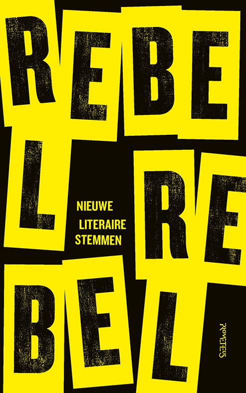 Rebel, rebel: nieuwe literaire stemmen book