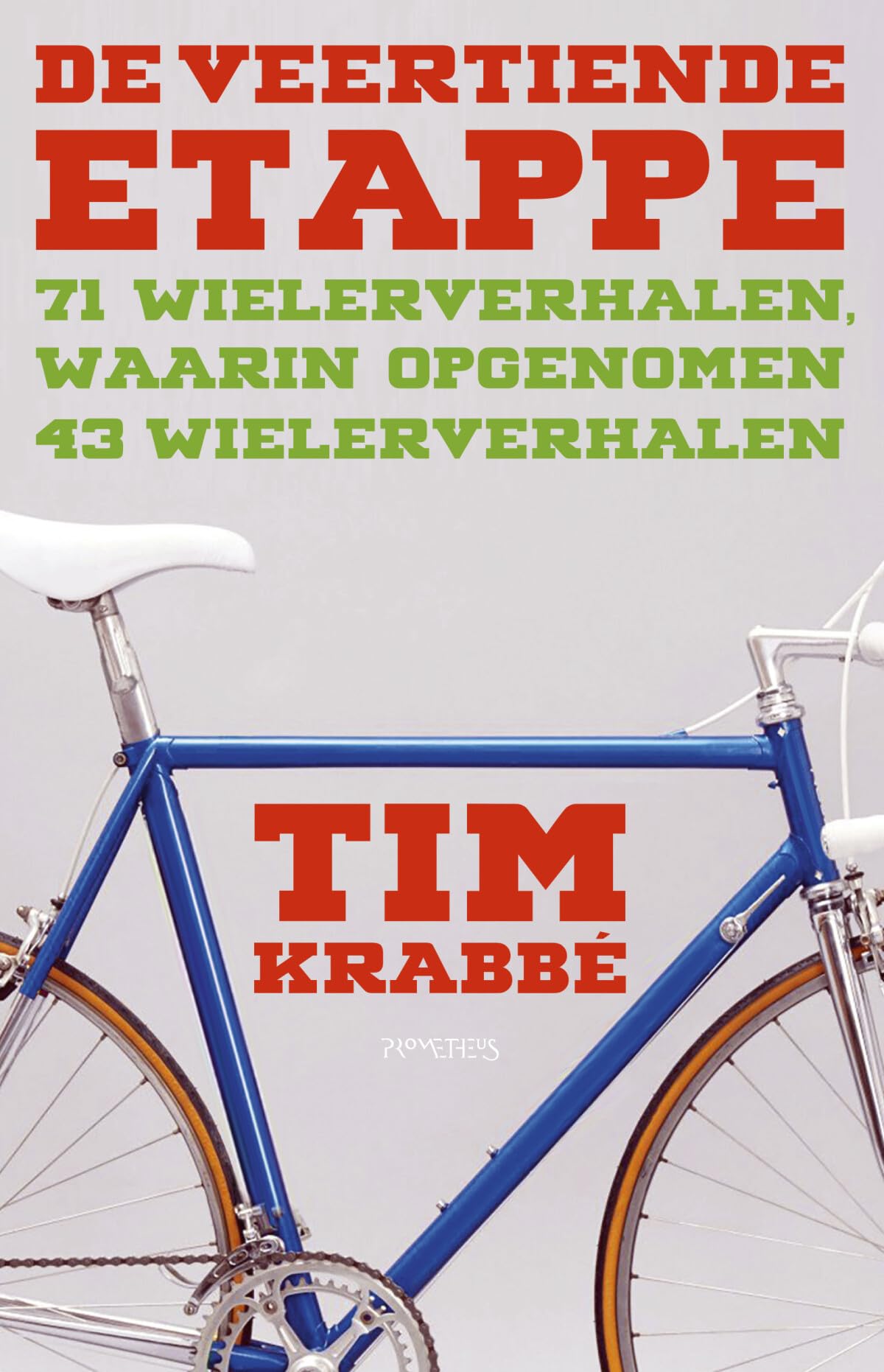 De veertiende etappe: 71 wielerverhalen, waarin opgenomen 43 wielerverhalen book