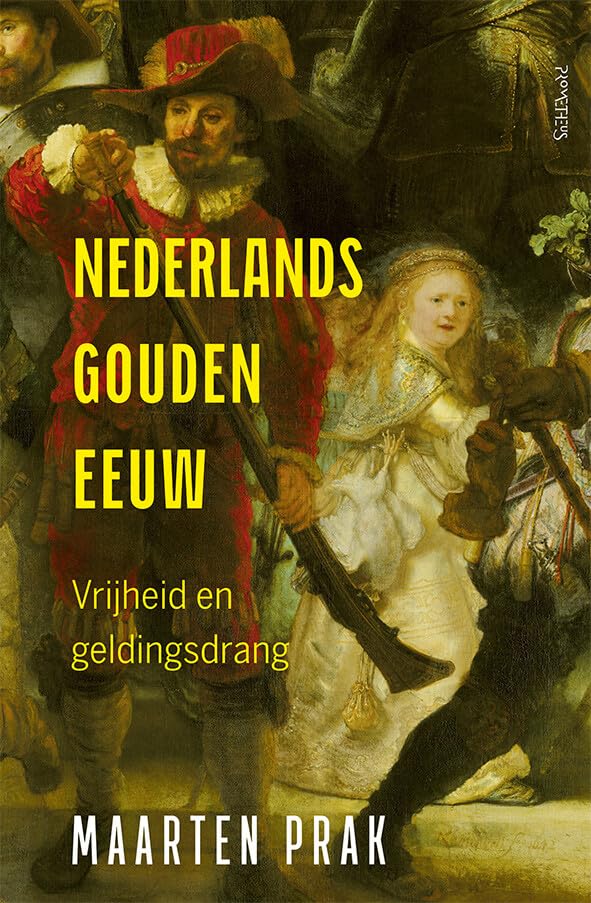 Nederlands Gouden Eeuw: vrijheid en geldingsdrang Politics & History