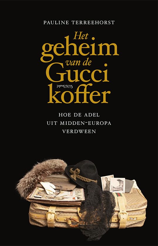 Het geheim van de Gucci-koffer: hoe de adel uit Midden-Europa verdween book