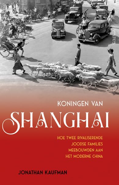 Koningen van Shanghai: hoe twee Joodse families meebouwden aan het moderne China book