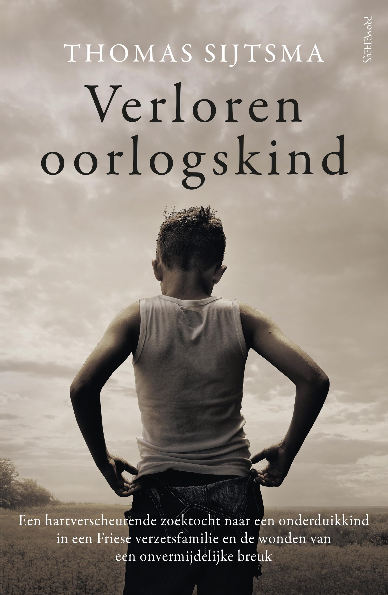 Verloren oorlogskind: een hartverscheurende zoektocht naar een onderduikkind in een Friese verzetsfamilie en de wonden van een onvermijdelijke breuk Post-war period & Cold War