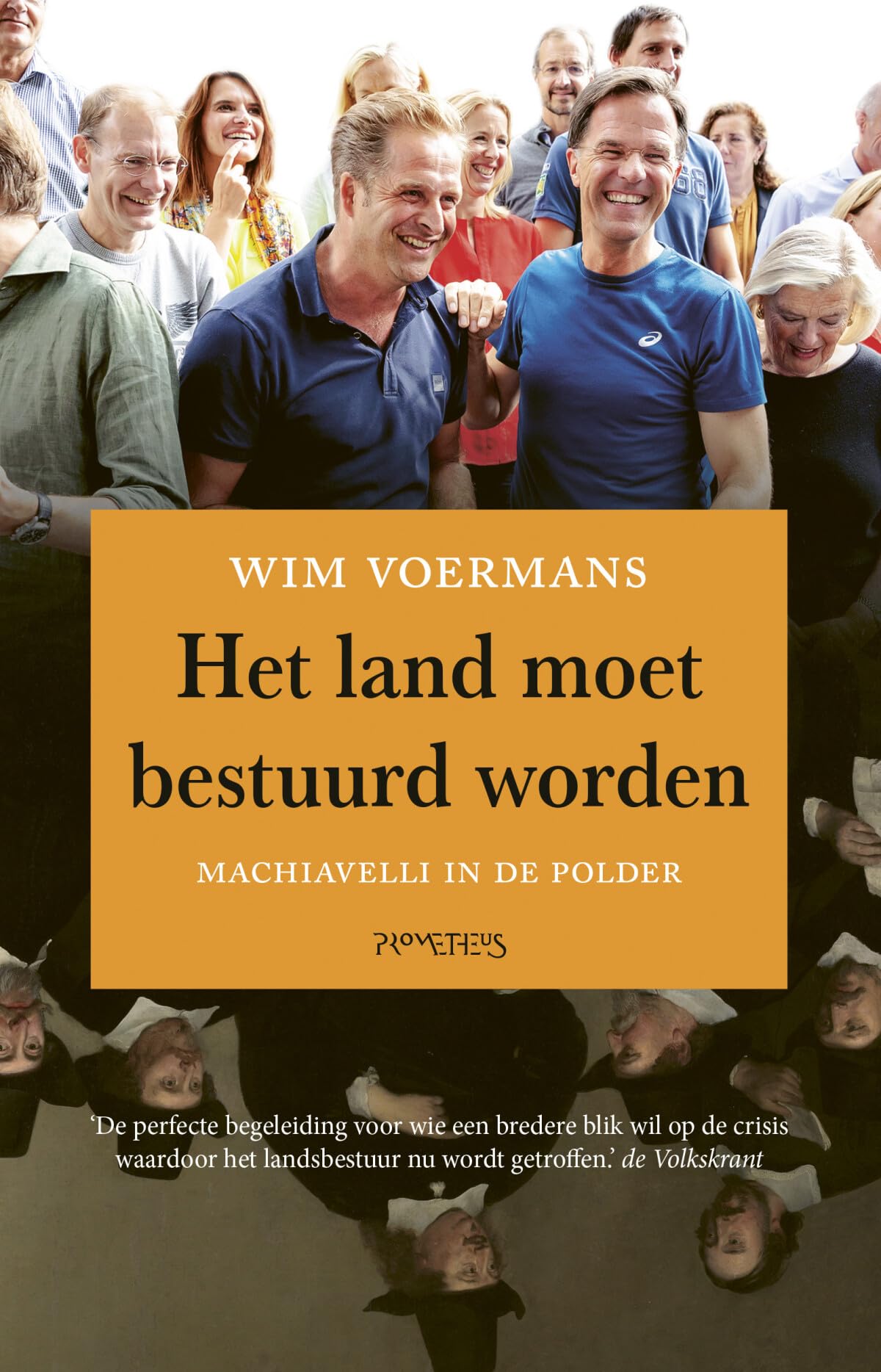 Het land moet bestuurd worden: Machiavelli in de polder book