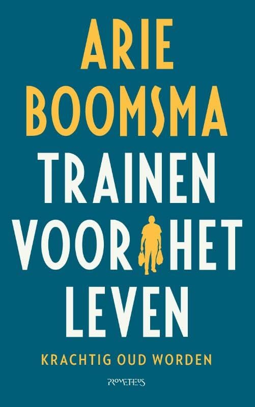 Trainen voor het leven: krachtig oud worden book