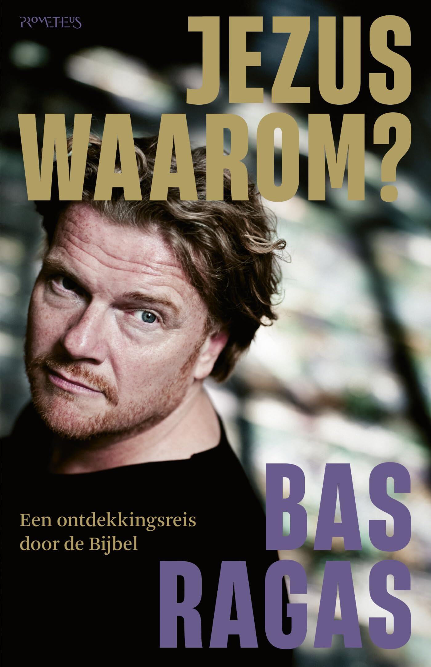 Jezus, waarom?: een ontdekkingsreis door de Bijbel Religion & Esotericism