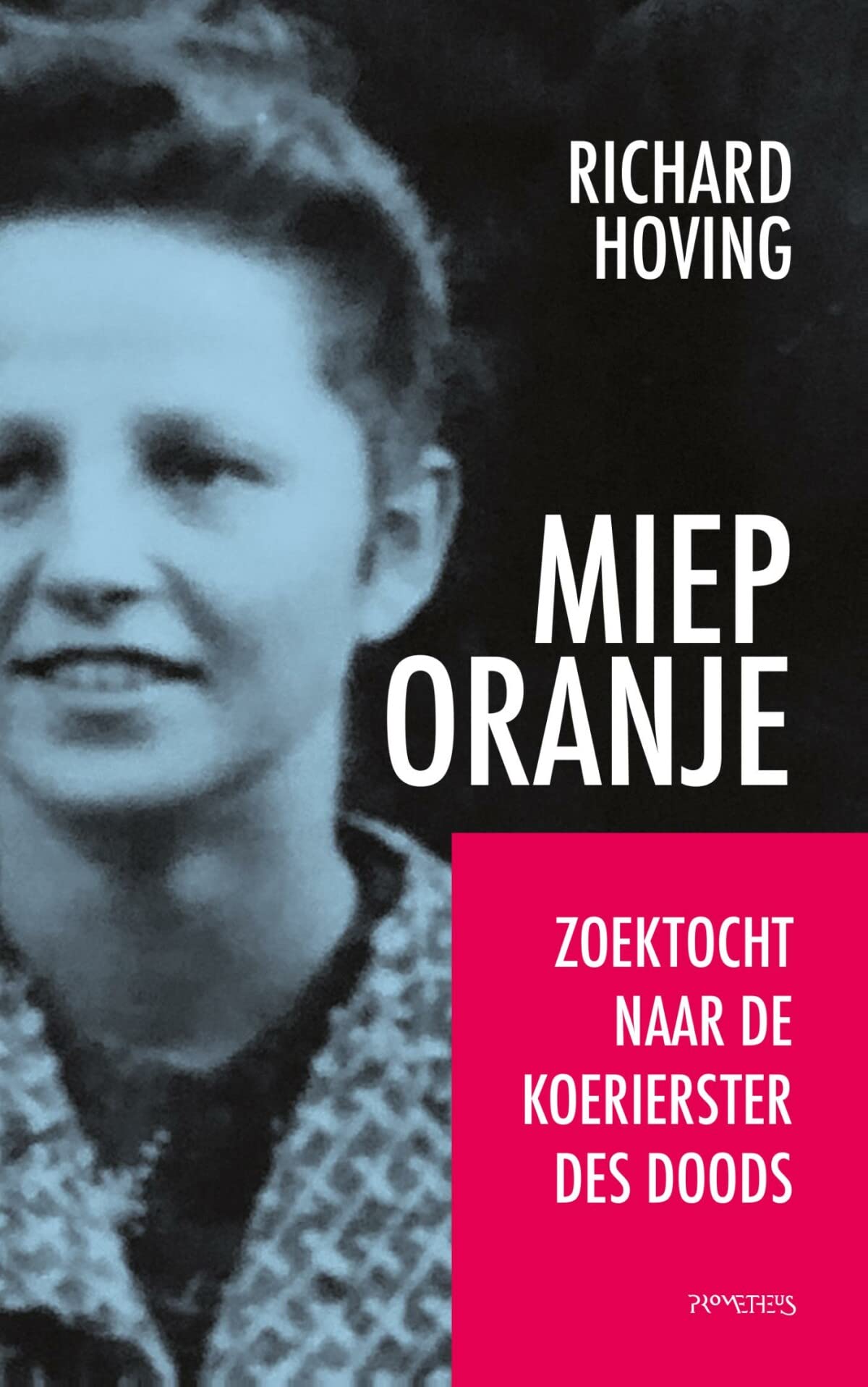 Miep Oranje: zoektocht naar de koerierster des doods book