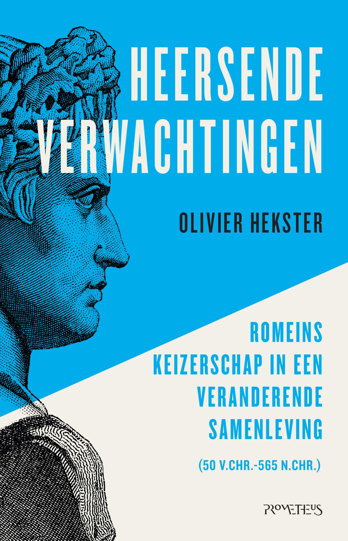 Heersende verwachtingen: Romeins keizerschap in een veranderende samenleving (50 v. Chr.-565 n. Chr.) book