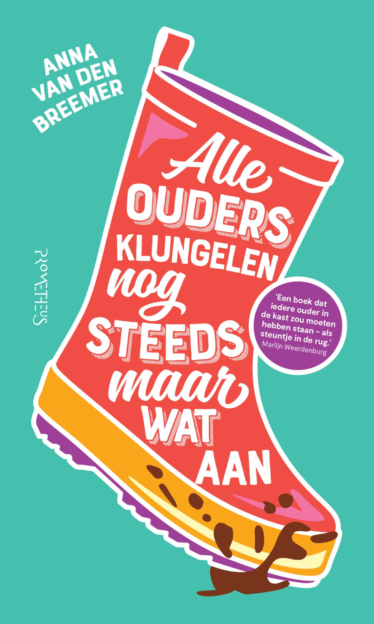 Alle ouders klungelen nog steeds maar wat aan: de ontspannen opvoedgids book