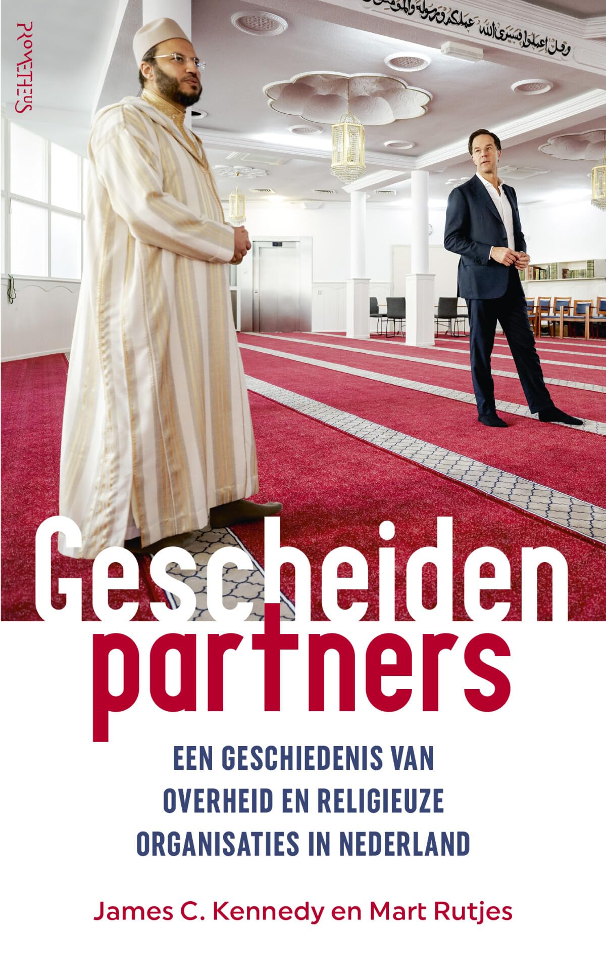 Gescheiden partners: Een geschiedenis van overheid en religieuze organisaties in Nederland Religion & Esotericism