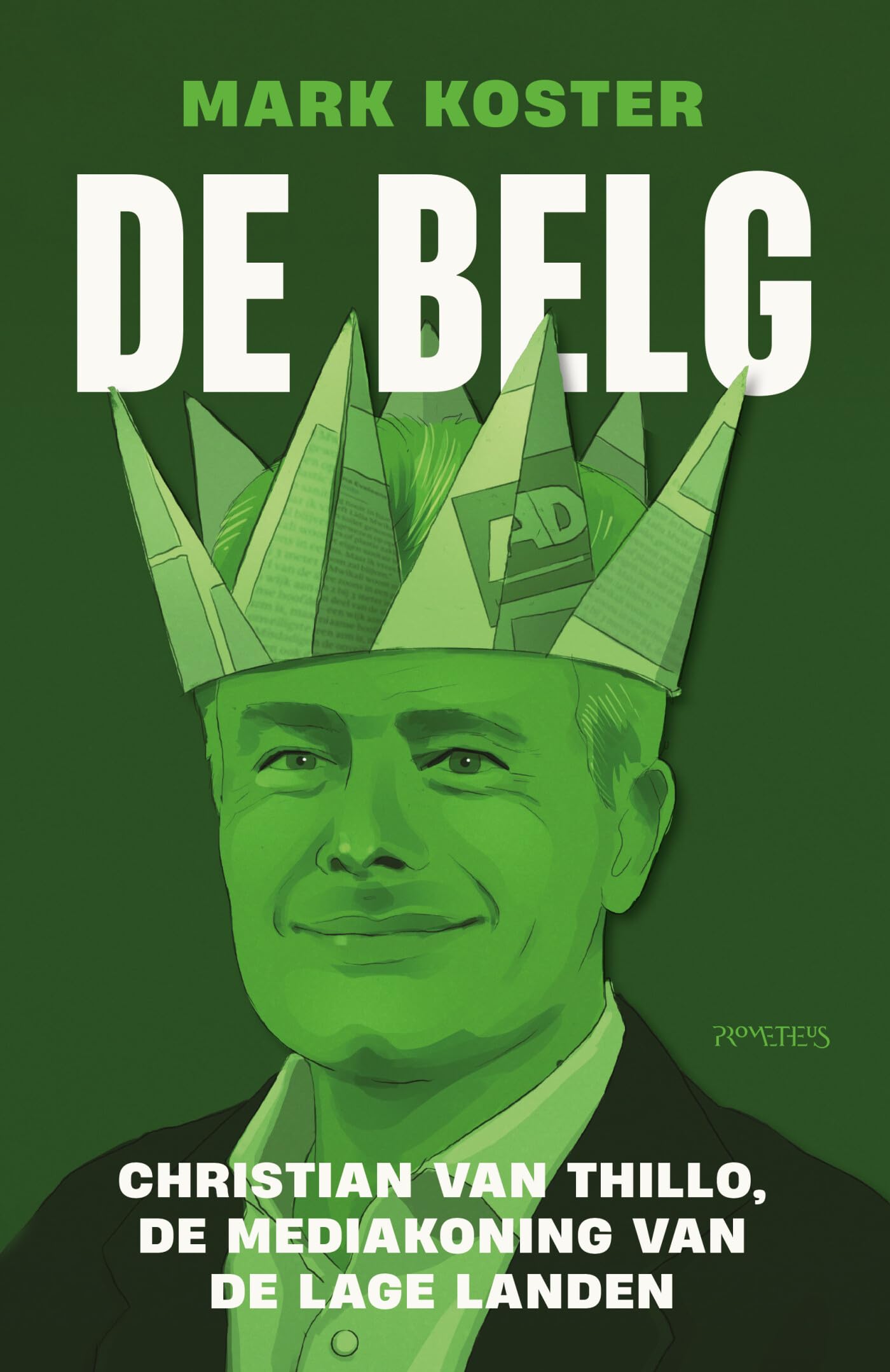 De Belg: Christian van Thillo, de mediakoning van de Lage Landen book