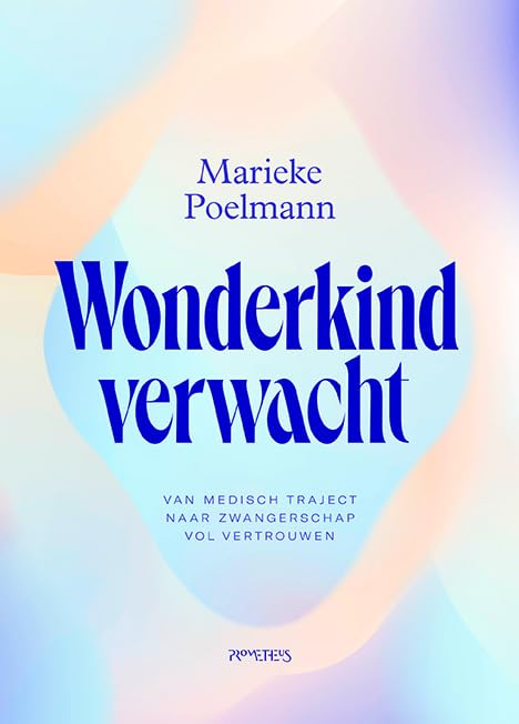 Wonderkind verwacht: van medisch traject naar zwangerschap vol vertrouwen book