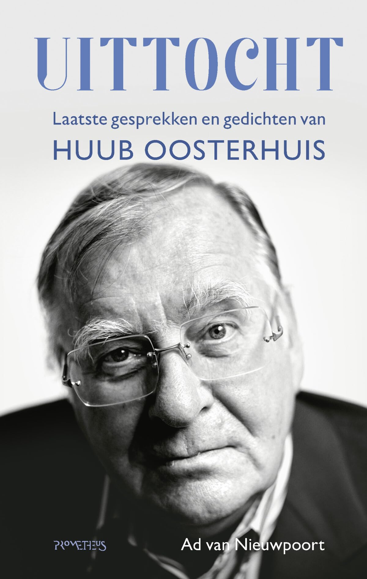Uittocht: laatste gesprekken en gedichten van Huub Oosterhuis Politics & Society