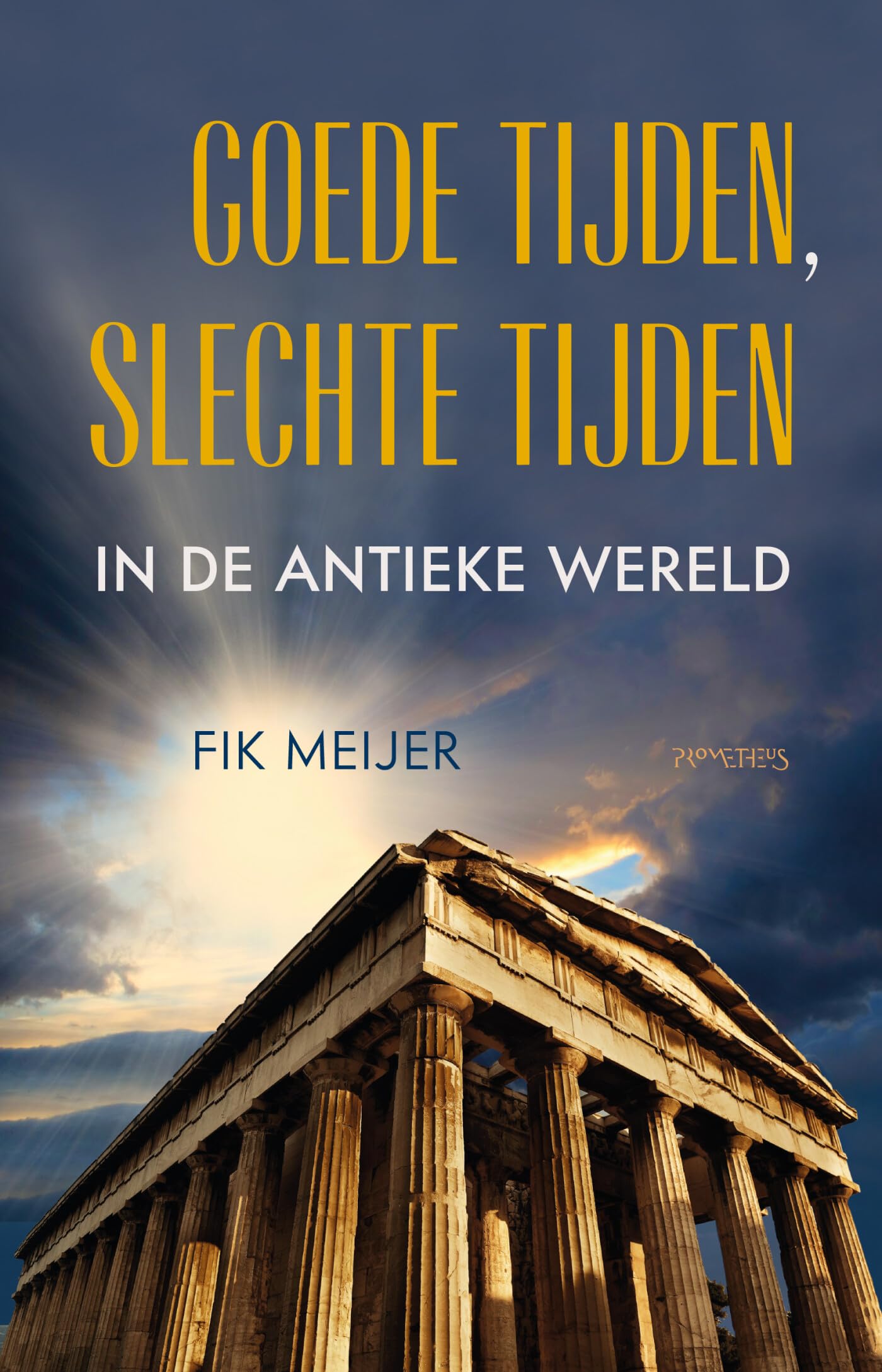 Goede tijden, slechte tijden in de antieke wereld book
