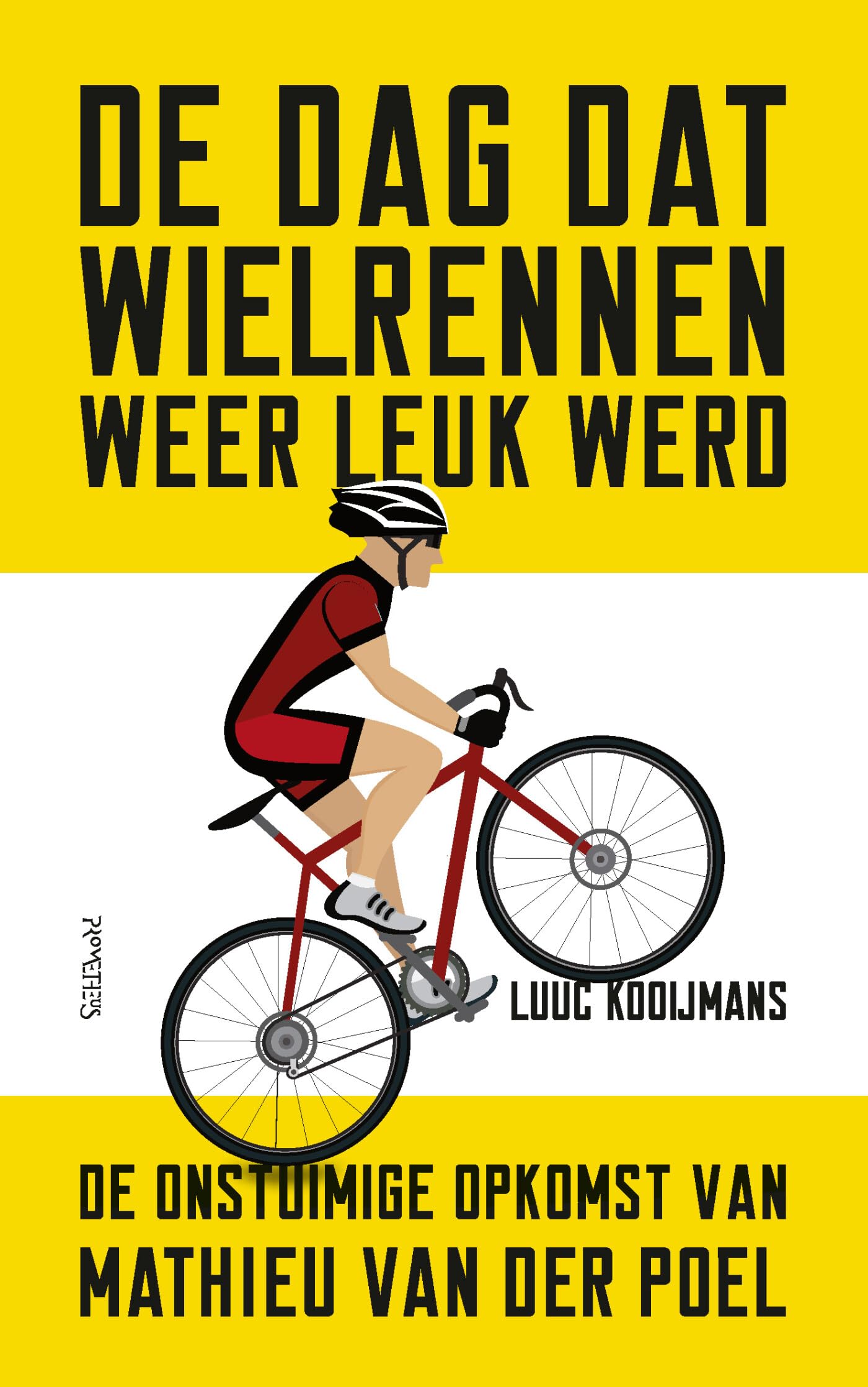 De dag dat wielrennen weer leuk werd: de onstuimige opkomst van Mathieu van der Poel book
