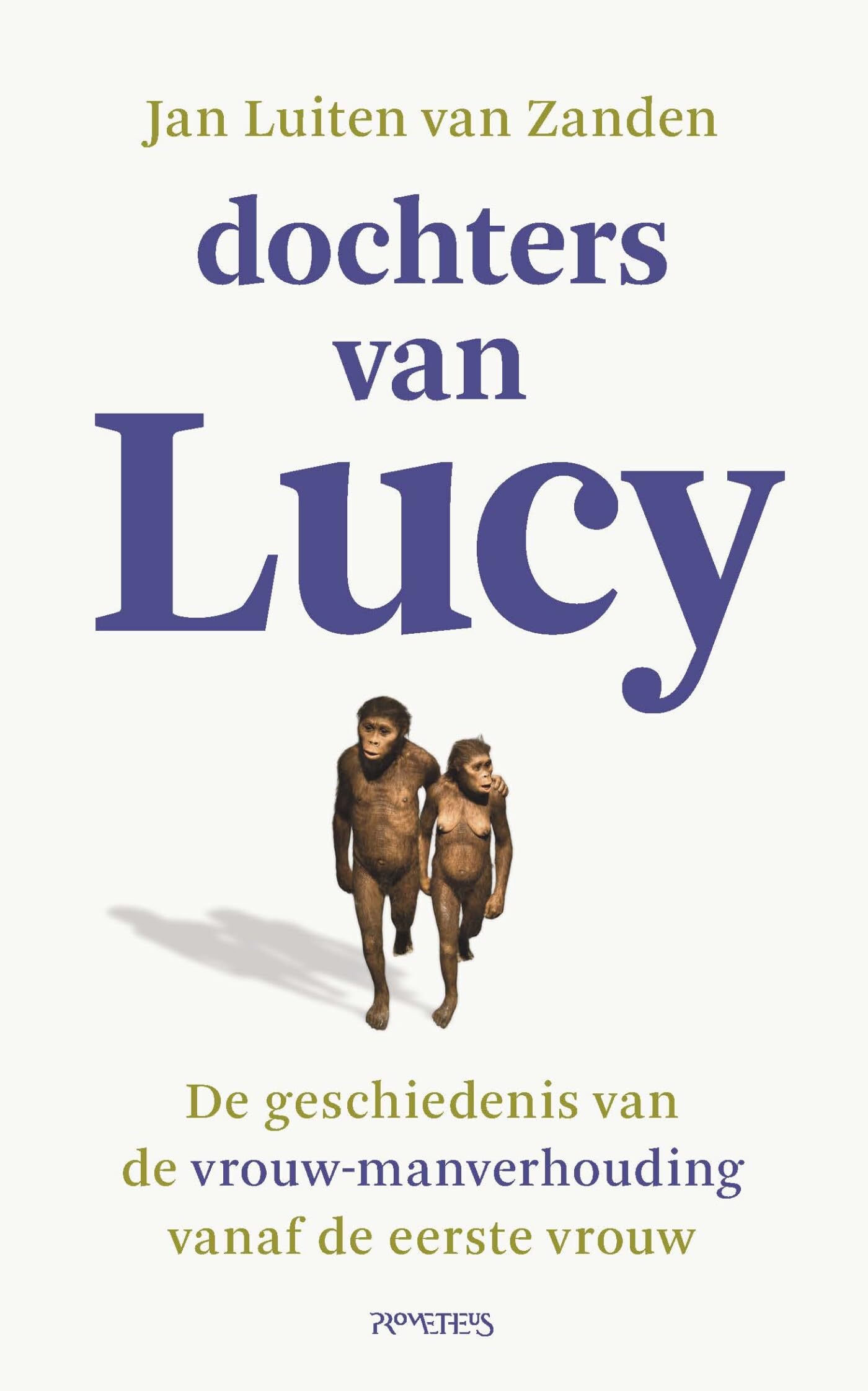 Dochters van Lucy: de geschiedenis van de vrouw-manverhouding vanaf de eerste vrouw Medicine