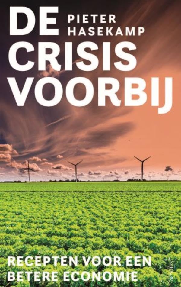De crisis voorbij: recepten voor een betere economie Business, Finance & Career
