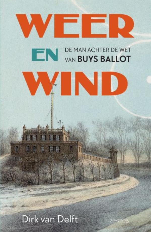 Weer en wind: de man achter de wet van Buys Ballot book