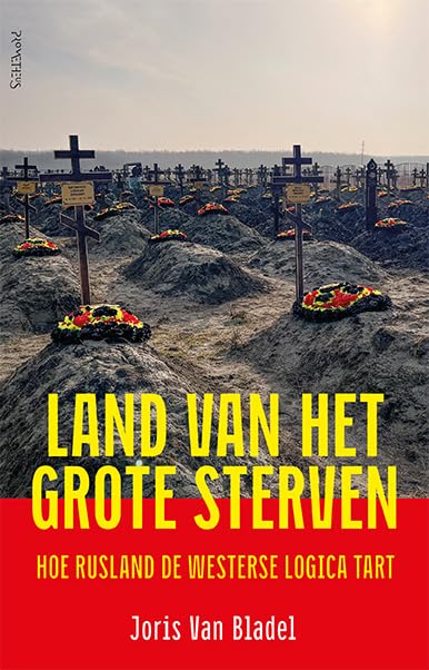 Land van het grote sterven: Hoe Rusland de westerse logica tart book