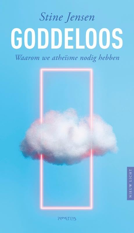 Goddeloos: Waarom we atheïsme nodig hebben book