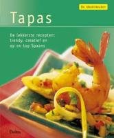 Tapas: de lekkerste recepten : trendy, creatief en op en top Spaans book