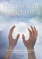 Paranormale krachten: je hebt ze ! maak er gebruik van ! book