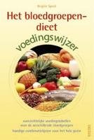 Het bloedgroependieet voedingswijzer: Overzichtelijke voedingstabellen voor de verschillende bloedgroepen - handige combinatielijsten voor het hele gezin book