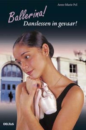 Ballerina! Danslessen in gevaar!: Danslessen in gevaar! Novels & Short Stories