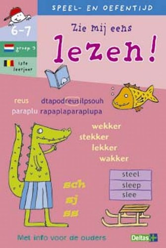 Speel- en oefentijd 12. Zie mij eens lezen ! (6-7 j.): Speel- en oefentijd voor kinderen van 6-7 jaar book