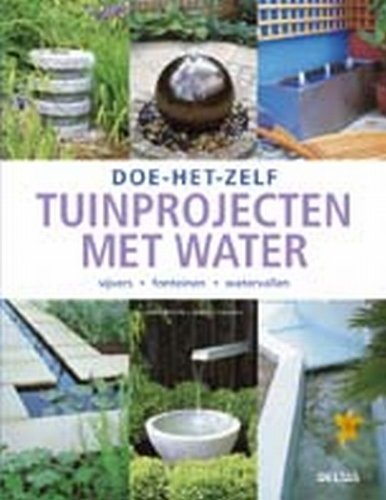 Tuinprojecten met water: vijvers, fonteinen, watervallen (Doe-het-zelf) Leisure, Home & Garden