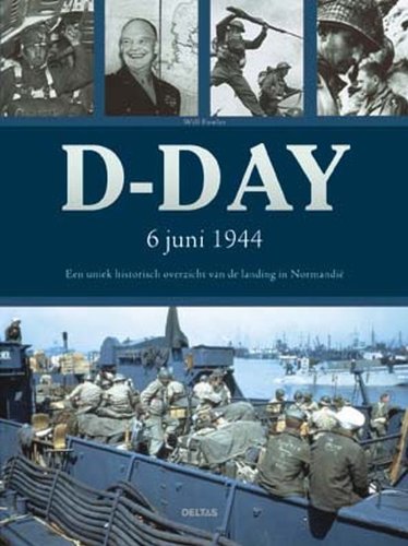 D-Day: Een uniek historisch overzicht van de landing in Normandië. book