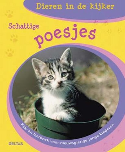 Schattige poesjes: Kijk- en leerboek voor nieuwsgierige kinderen book