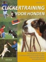 Clickertraining voor honden: Clickertraining - de zachte methode met onbegrensde mogelijkheden Pets