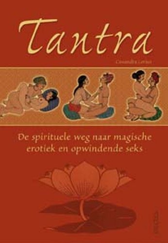 Tantra: de spirituele weg naar magische erotiek en opwindende seks Partnership & Love