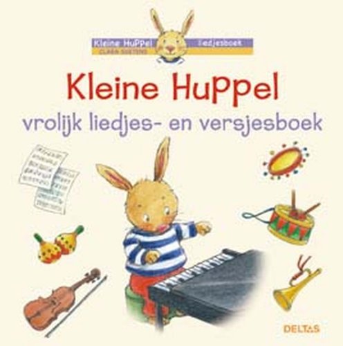 Kleine Huppel: vrolijk liedjes- en versjesboek book