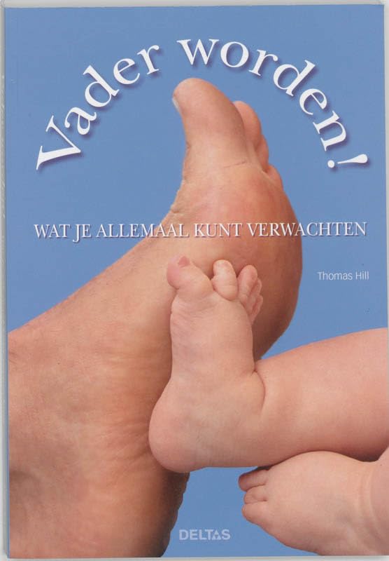 Vader worden!: wat je allemaal kunt verwachten: Eindelijk een boek voor de zwangere man! Parents & Children
