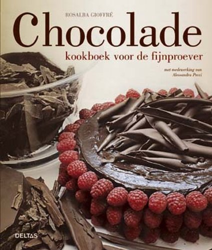Chocolade kookboek voor de fijnproever: Kookboek voor de fijnproever. Cooking & Enjoying