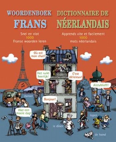 Woordenboek Frans: Snel en vlot 1000 Franse woorden leren - Apprends vite et facilement 1 000 mots néerlandais Reference Books