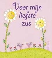 Voor mijn liefste zus: Cadeauboek book
