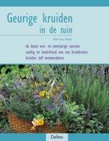 Geurige kruiden in de tuin: Basilicum, karwij, sint-janskruid, peterselie, dragon, dille… Kruiden worden al eeuwenlang gewaardeerd om hun waardevolle eigenschappen book