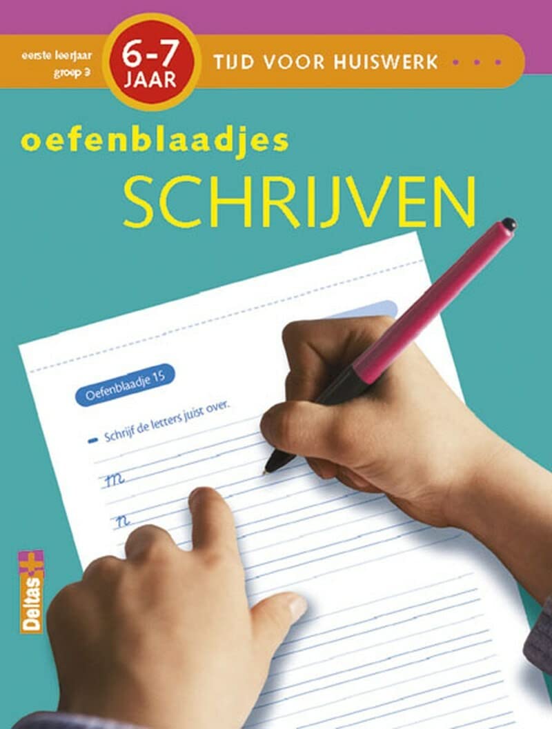 Tijd voor huiswerk - Oefenblaadjes schrijven (6-7 j.): Met uitscheurbare blaadjes book