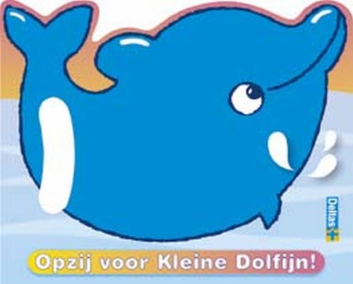 Opzij voor kleine dolfijn!: Handvatkartonboekje. book