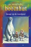 De magische boomhut 25. Gevaar op de noordpool: Reis door de tijd met de magische boomhut book
