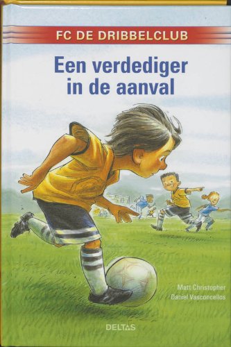 FC De Dribbelclub Een verdediger in de aanval: Een superreeks voor jonge voetbalfans! Novels & Short Stories