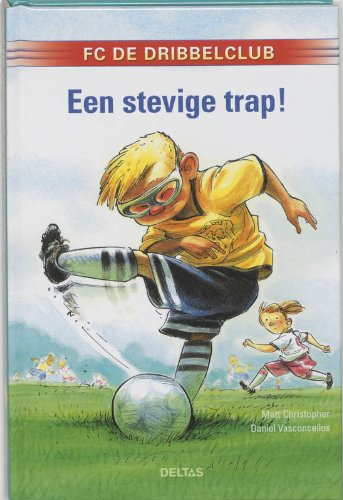 FC De Dribbelclub Een stevige trap!: Een superreeks voor jonge voetbalfans! book