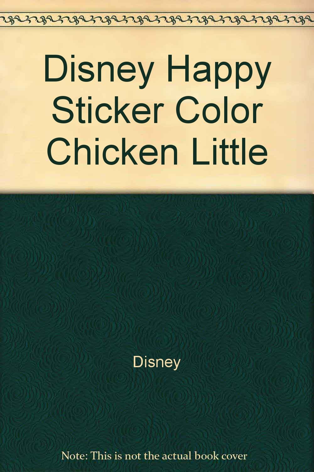 Disney Happy Sticker Color Chicken Little / Disney Happy Sticker Color Chicken Little book