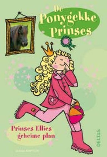De ponygekke prinses 02. Prinses Ellies geheime plan book